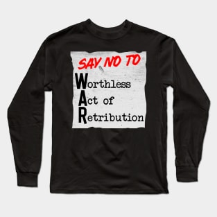 No To War Long Sleeve T-Shirt